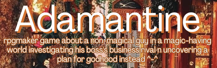 Adamantine Adamantine: possible webcomic about a non-magical guy in a magic-having world investigating his boss's business rival n uncovering a plan for godhood instead ^-^